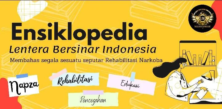 Baca Juga Artikel Ensiklopedia Pusat rehabilitasi narkoba Lentera Bersinar Indonesia​